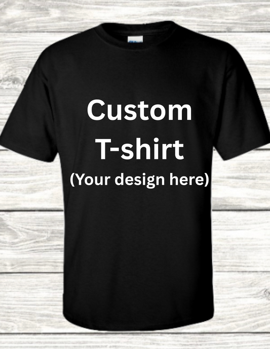 Custom ADULT T-shirts - T-shirts Already Purchased/To Be Provided