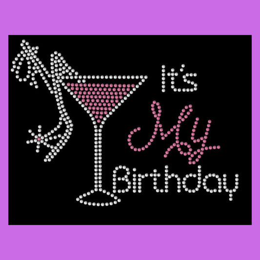 IT'S MY BIRTHDAY gift for her gift for Birthday Bling SS10 rhinestones